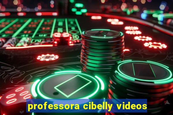 professora cibelly videos